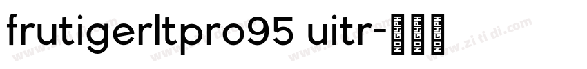 frutigerltpro95 uitr字体转换